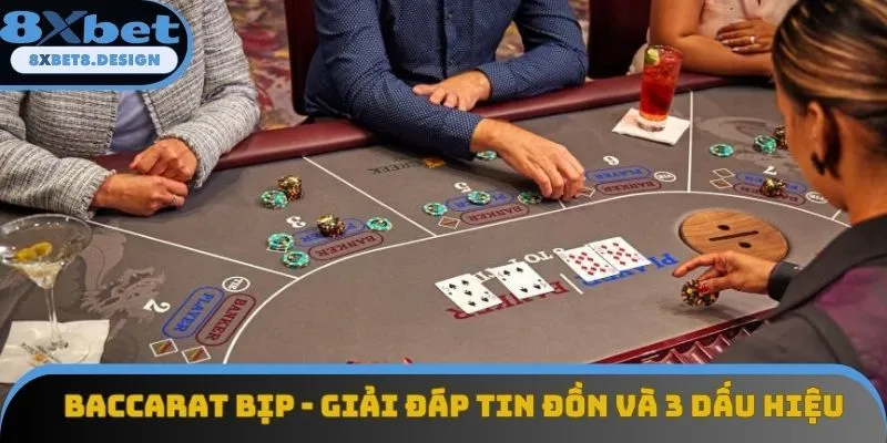 Baccarat Bịp - 3 Dấu Hiệu Nhận Biết Game Bài Lừa Đảo