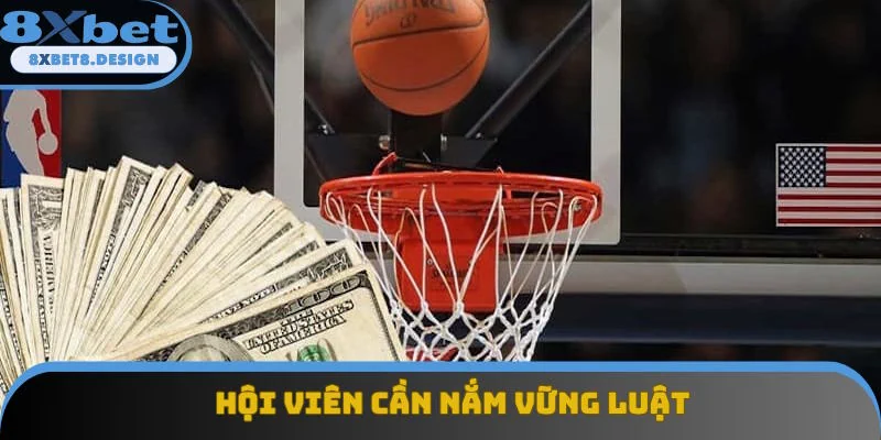 Hội viên cần nắm vững luật lệ tham gia