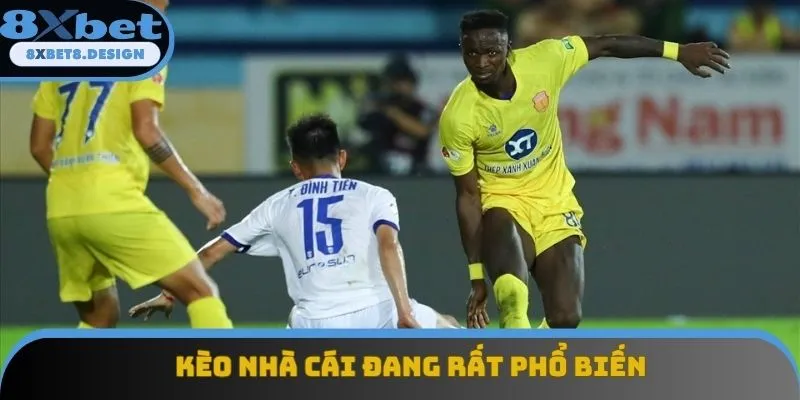 Kèo nhà cái đang rất phổ biến