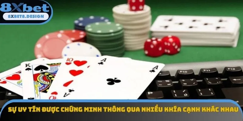 Sự uy tín được chứng minh thông qua nhiều khía cạnh khác nhau